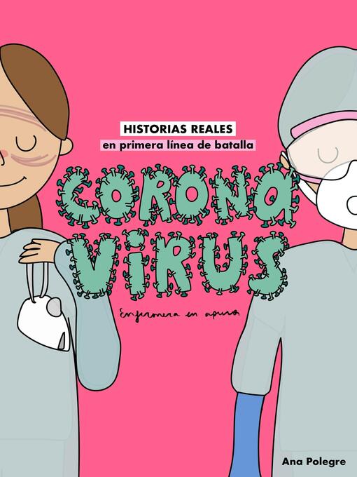 Title details for Coronavirus by Ana Polegre, Enfermera en apuros - Available